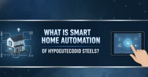 WHAT IS SMART HOME AUTOMATION