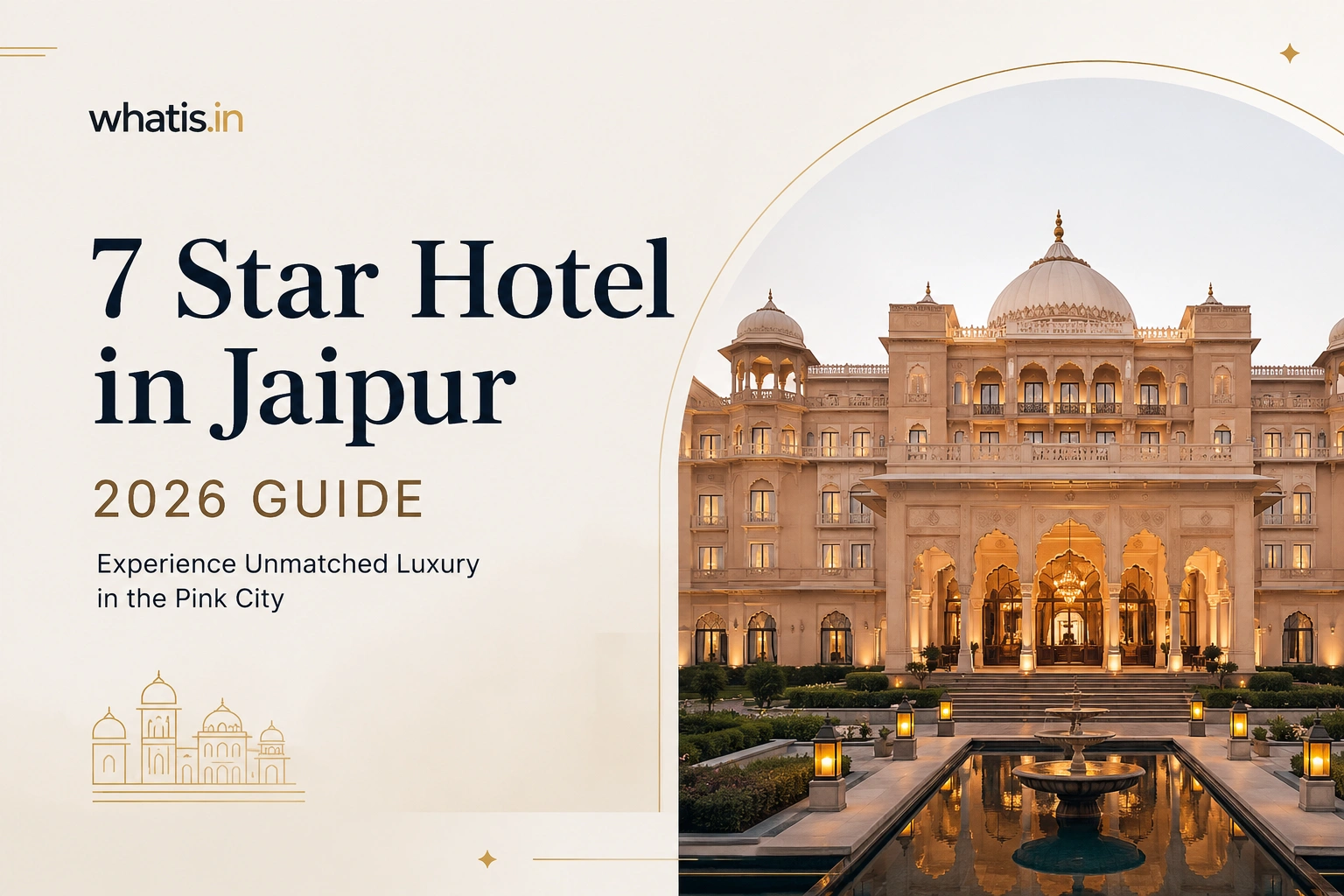 7 Star hotel in jaipur 2026 Guide | whatis.in